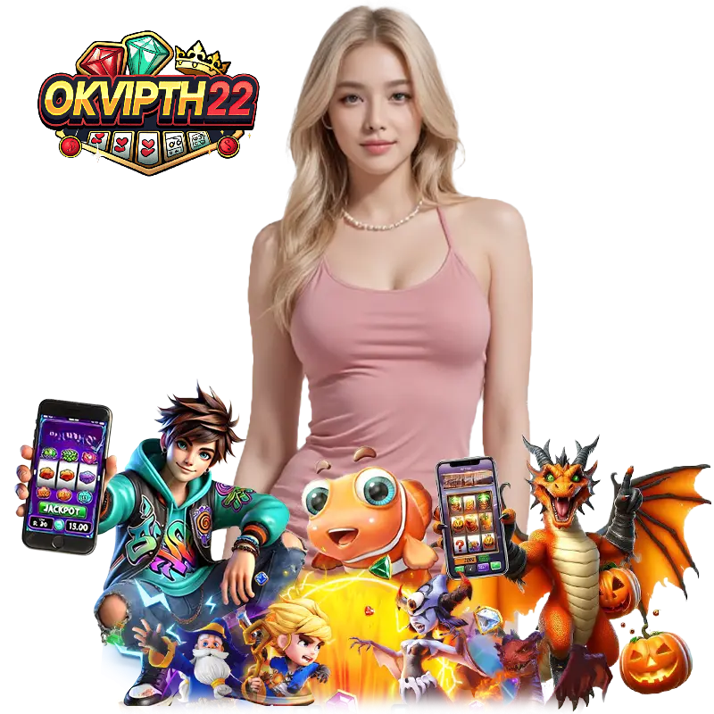OKVIPTH22 สล็อตมาใหม่